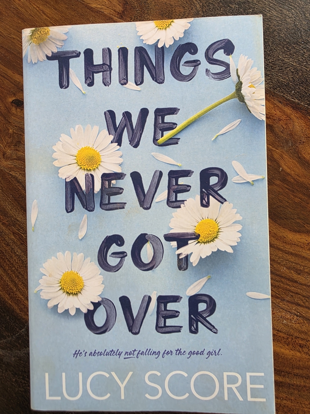 Things We Never Got Over by Lucy Score - Blue Daisy Cover